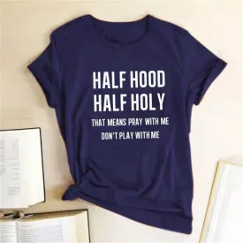 Womens Half Hood Half Holy Print Summer T-Shirts